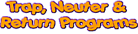 Trap, Neuter & Return Programs